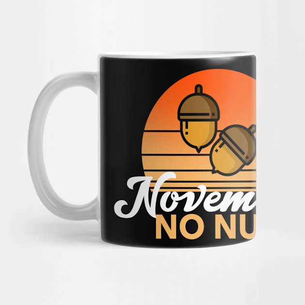 Funny No Nut November Design by Big Jack Tees